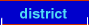 district